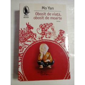    Obosit de viata, obosit de moarte  (roman)  -  Mo  Yan  